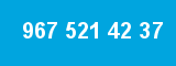 967 521 42 37 967 521 42 37